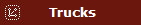  Trucks